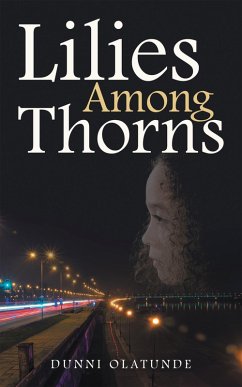 Lilies Among Thorns (eBook, ePUB) - Olatunde, Dunni