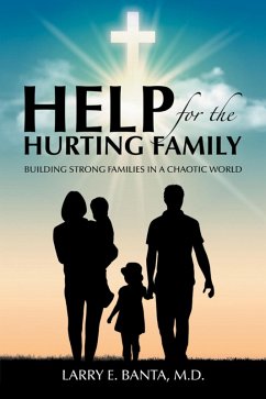 Help for the Hurting Family (eBook, ePUB) - Banta M. D., Larry E.