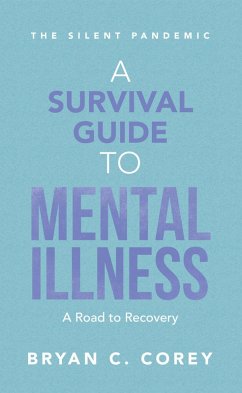 A Survival Guide to Mental Illness (eBook, ePUB) - Corey, Bryan C.