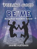 Feeling Good to Be Me (eBook, ePUB)