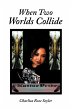When Two Worlds Collide (eBook, ePUB) - Bild 1