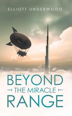 Beyond the Miracle Range (eBook, ePUB) - Underwood, Elliott