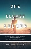 One Clumsy Seeker (eBook, ePUB) One Clumsy Seeker (eBook, ePUB)