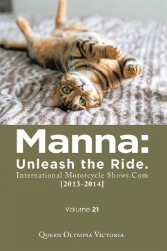 Manna: Unleash the Ride. International Motorcycle Shows.Com [2013-2014] (eBook, ePUB)