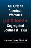 An African American Woman's Childhood in Segregated Southeast Texas (eBook, ePUB)