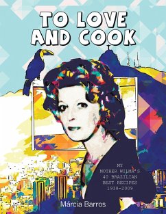 To Love and Cook (eBook, ePUB) - Barros, Márcia