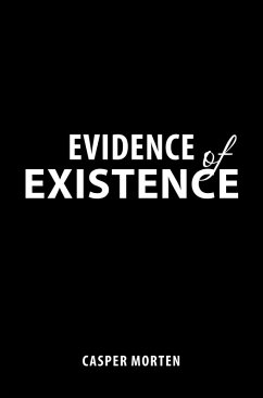 Evidence of Existence (eBook, ePUB) - Morten, Casper