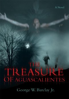 The Treasure of Aguascalientes (eBook, ePUB) The Treasure of Aguascalientes (eBook, ePUB)