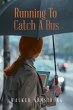 Running To Catch A Bus (eBook, ePUB) - Bild 1