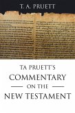 Ta Pruett's Commentary on the New Testament (eBook, ePUB)