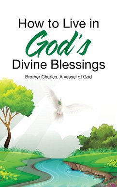 How to Live in God's Divine Blessings (eBook, ePUB)