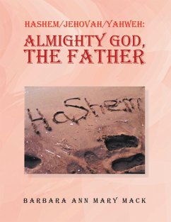 Hashem/Jehovah/Yahweh: Almighty God, the Father (eBook, ePUB)