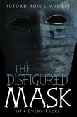The Disfigured Mask (eBook, ePUB)