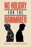 No Holiday for the Rainmaker (eBook, ePUB)