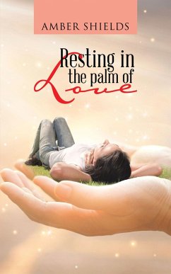 Resting in the Palm of Love (eBook, ePUB)