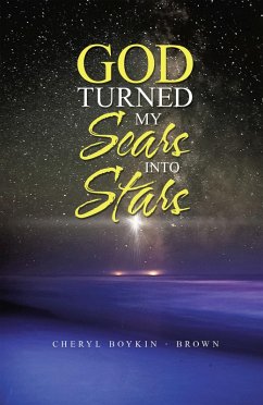 God Turned My Scars into Stars (eBook, ePUB)