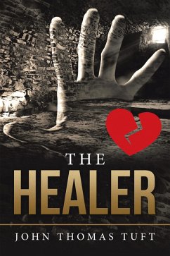 The Healer (eBook, ePUB) - Tuft, John Thomas