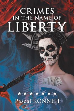 Cover Crimes in the Name of Liberty (eBook, ePUB)