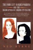 The Four Left-Handed Maidens and the Highwayman of London City in 1799 (eBook, ePUB) The Four Left-Handed Maidens and the Highwayman of London City in 1799 (eBook, ePUB)