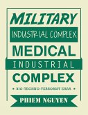 Military Industrial Complex Medical Industrial Complex (eBook, ePUB) Military Industrial Complex Medical Industrial Complex (eBook, ePUB)