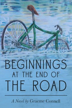 Beginnings at the End of the Road (eBook, ePUB) - Connell, Graeme