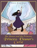 The Mouse and the Princess: Princess Eleanor's Curse (eBook, ePUB)
