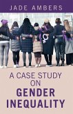 A Case Study on Gender Inequality (eBook, ePUB)