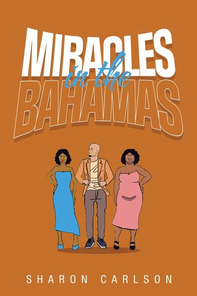 Miracles in the Bahamas (eBook, ePUB) Miracles in the Bahamas (eBook, ePUB)