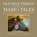 Old Man Things and Mare's Tales (eBook, ePUB)