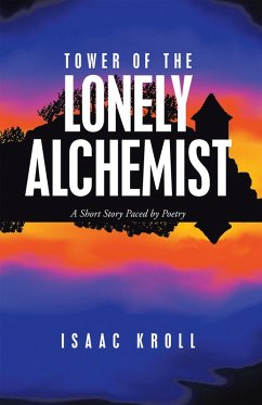 Tower of the Lonely Alchemist (eBook, ePUB) - Kroll, Isaac
