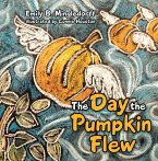 The Day the Pumpkin Flew (eBook, ePUB)