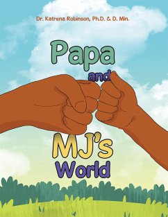 Papa and Mj's World (eBook, ePUB) - Robinson Ph. D. D. Min., Katrena