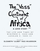 The "Vass" Continent of Africa: a Love Story (eBook, ePUB) The "Vass" Continent of Africa: a Love Story (eBook, ePUB)