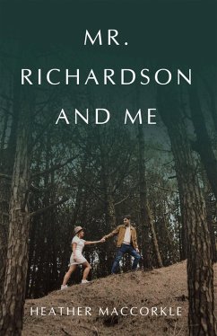 Mr. Richardson and Me (eBook, ePUB) - Maccorkle, Heather