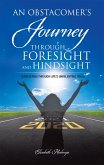 An Obstacomer's Journey Through Foresight and Hindsight (eBook, ePUB)