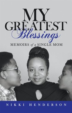 My Greatest Blessings (eBook, ePUB) - Henderson, Nikki
