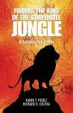 Finding the King of the Corporate Jungle (eBook, ePUB)