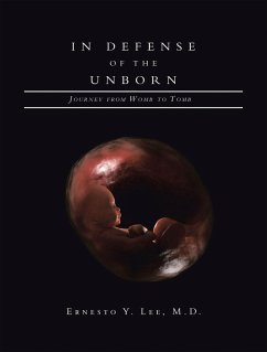 In Defense of the Unborn (eBook, ePUB) - Lee M. D., Ernesto Y.
