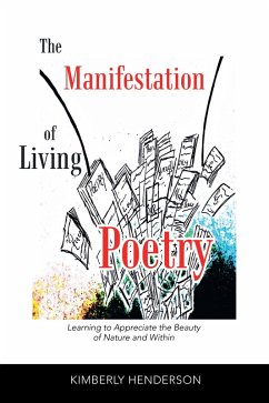 The Manifestation of Living Poetry (eBook, ePUB) - Henderson, Kimberly