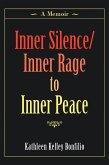 Inner Silence/Inner Rage to Inner Peace (eBook, ePUB)