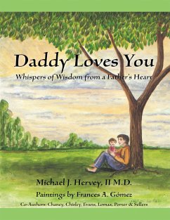 Daddy Loves You: Whispers of Wisdom from a Father's Heart (eBook, ePUB) - Hervey II M. D., Michael J.; Chaney; Chisley; Evans; Lomax; Porter; Sellers