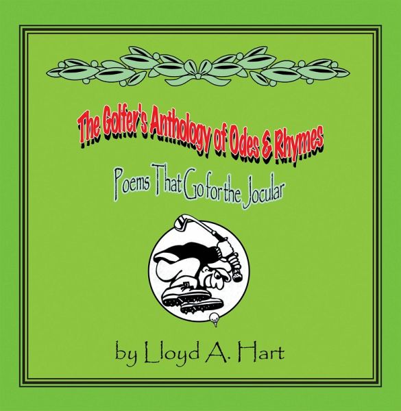The Golfer's Anthology of Odes & Rhymes (eBook, ePUB) The Golfer's Anthology of Odes & Rhymes (eBook, ePUB)