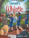 Samuel's Whistle (eBook, ePUB)