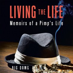 Living the Life (eBook, ePUB) - Dawg, Big