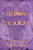 Mi Diario P.S. A.R.J.V. (eBook, ePUB) Mi Diario P.S. A.R.J.V. (eBook, ePUB)