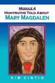 Module 4 Nontruths Told About Mary Magdalen (eBook, ePUB) Module 4 Nontruths Told About Mary Magdalen (eBook, ePUB)