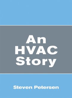 An Hvac Story (eBook, ePUB) - Petersen, Steven