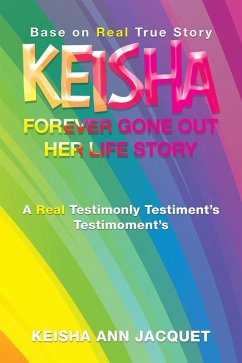 Keisha Forever Gone out Her Life Story (eBook, ePUB) - Jacquet, Keisha Ann