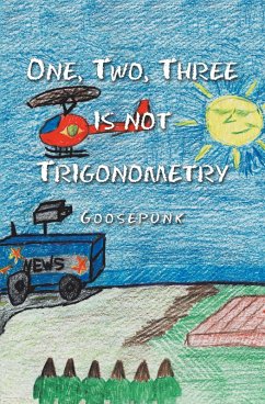 One, Two, Three Is Not Trigonometry (eBook, ePUB) - Goosepunk