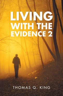 Living with the Evidence 2 (eBook, ePUB) - King, Thomas Q.